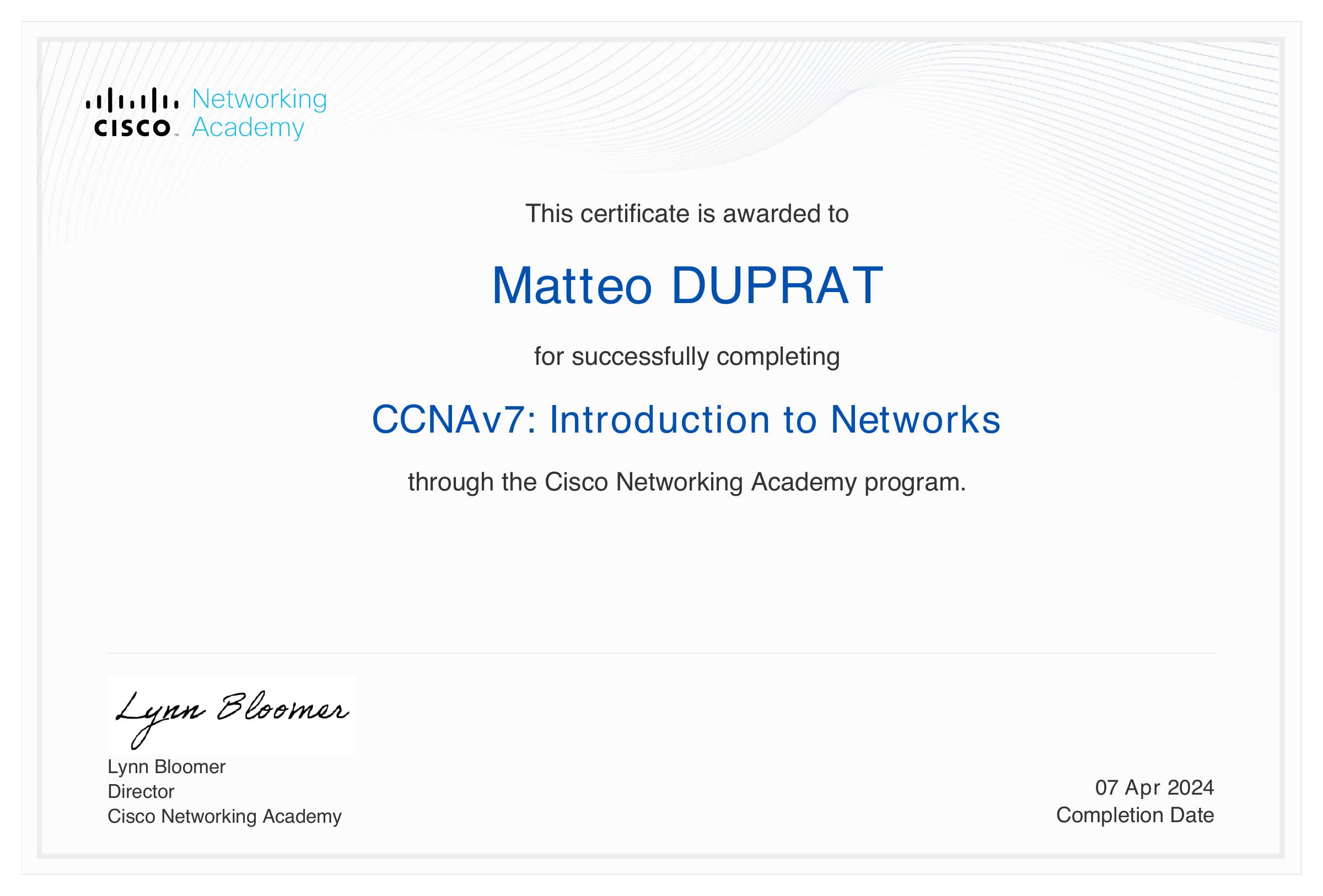 Certificat CCNAv7 : Introduction to Networks délivré à Mattéo Duprat par Cisco Networking Academy